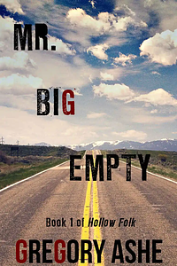 Mr. Big Empty by Gregory Ashe