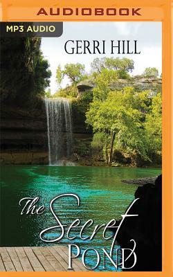 The Secret Pond by Gerri Hill