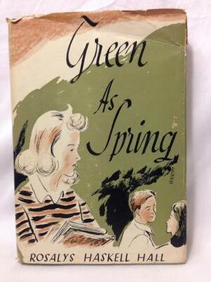 Green as Spring by Rosalys Haskell Hall