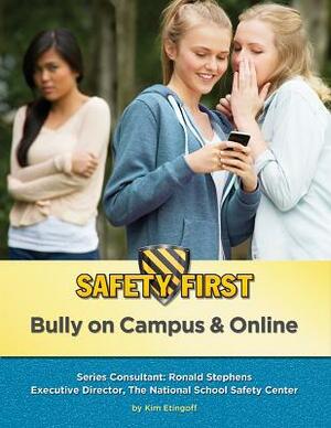 Bully on Campus & Online by Kim Etingoff