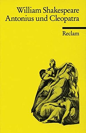 Antonius und Cleopatra by Alfred Günther, William Shakespeare, Wolf Heinrich von Baudissin