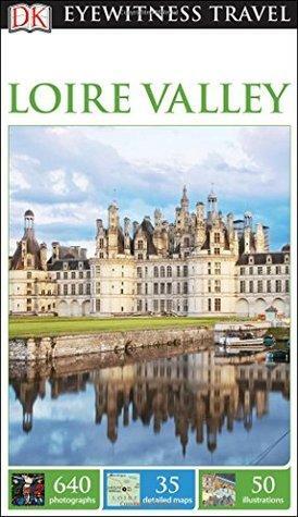 DK Eyewitness Travel Guide Loire Valley by Jack Tresidder