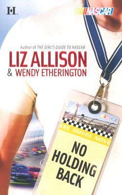 No Holding Back by Wendy Etherington, Liz Allison