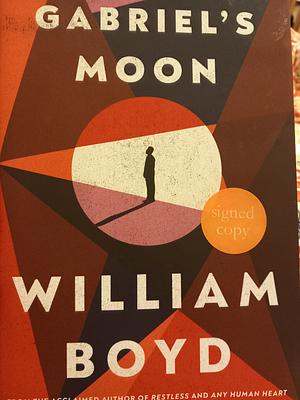 Gabriel's Moon by William Boyd