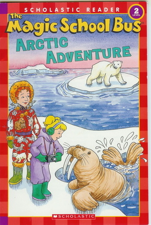 The Magic School Bus: Arctic Adventure by Carolyn Bracken, Gail Herman