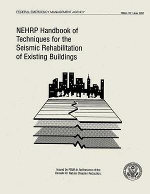 NEHRP Handbook of Techniques for the Seismic Rehabilitation of Existing Buildings (FEMA 172) by Federal Emergency Management Agency