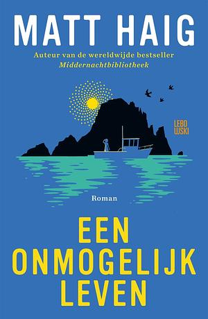 Een onmogelijk leven by Matt Haig