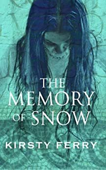 The Memory of Snow by Kirsty Ferry