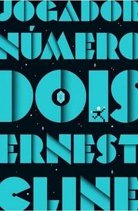 Jogador Número Dois by Ernest Cline