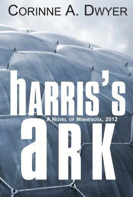 Harris's Ark by Corinne A. Dwyer