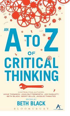 An A to Z of Critical Thinking by 