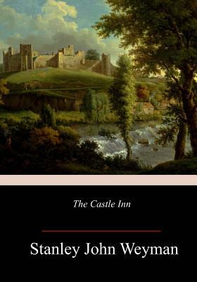 The Castle Inn by Stanley J. Weyman
