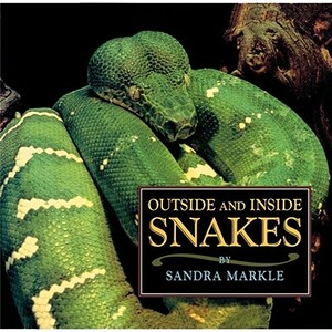 Outside and Inside Snakes by Sandra Markle