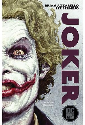 Joker: The 10th Anniversary Edition by Brian Azzarello