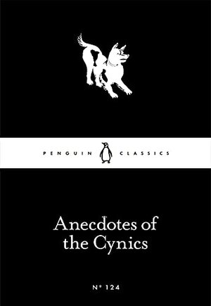 Anecdotes of the Cynics by Robert F. Dobbin