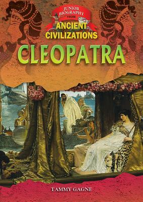 Cleopatra by Tammy Gagne