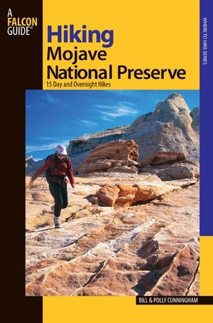 Hiking Mojave National Preserve: 15 Day and Overnight Hikes by Polly Cunningham, Bill Cunningham
