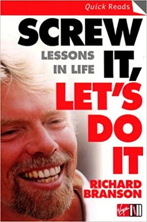 К черту все! Берись и делай! by Richard Branson