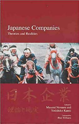 Japanese Companies: Theories and Realities by 