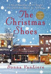 The Christmas Shoes by Donna Vanliere