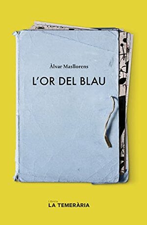 L'or del blau by Àlvar Masllorens