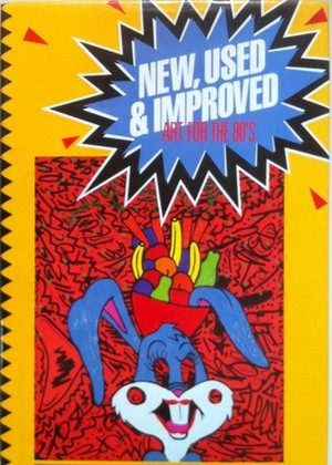 New, Used and Improved: Art for the 80's by Peter Frank, Michael McKenzie