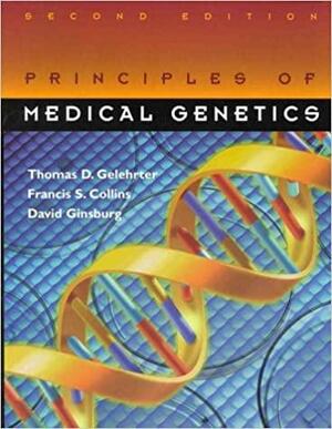 Principles of Medical Genetics by Thomas D. Gelehrter, Francis S. Collins, David Ginsburg