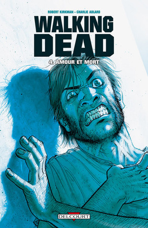 Amour et Mort by Cliff Rathburn, Robert Kirkman, Charlie Adlard, Edmond Tourriol