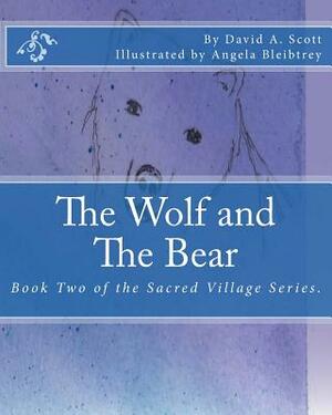 The Wolf and The Bear by David a. Scott
