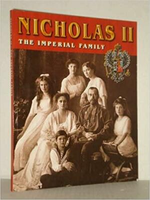 Nicholas II: The Imperial Family by Alia Barkovets, Valentina Tenikhina