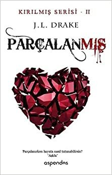 Parçalanmış by J.L. Drake