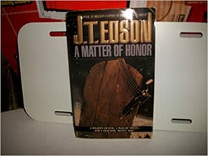 A Matter of Honor by J.T. Edson