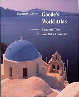 Goode's World Atlas 19th Edition: to accompany Geography by H.J. Deblij and Peter O. Muller by Edward Bowman Espenshade Jr.