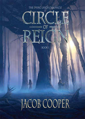 Circle of Reign by Jacob Cooper