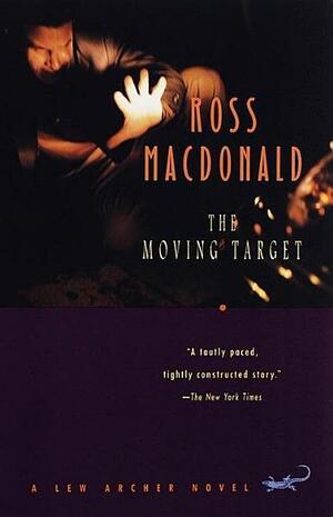 The Moving Target by Ross MacDonald