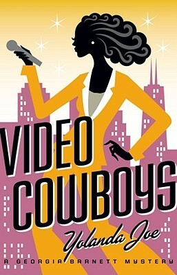 Video Cowboys: A Georgia Barnett Mystery by Yolanda Joe