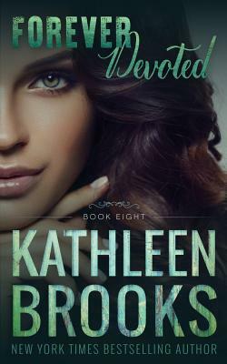 Forever Devoted by Kathleen Brooks