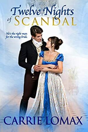 Twelve Nights of Scandal by Carrie Lomax