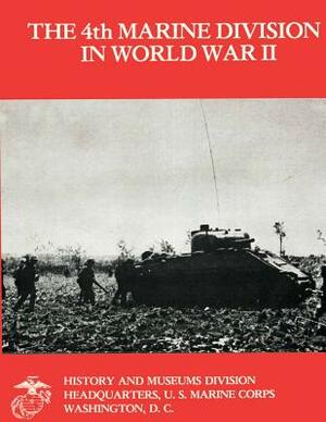 The 4th Marine Division in World War II by John C. Chapin Usmcr