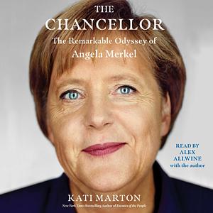 The Chancellor by Kati Marton, Alex Allwine