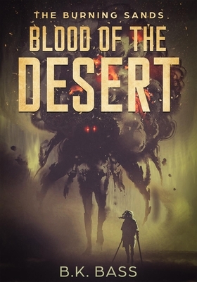 Blood of the Desert by B.K. Bass