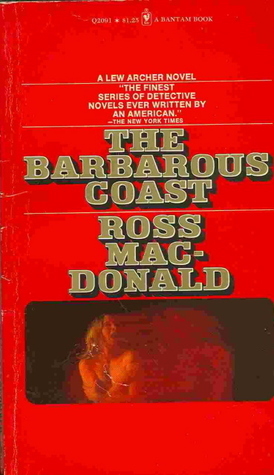 The Barbarous Coast by Ross Macdonald