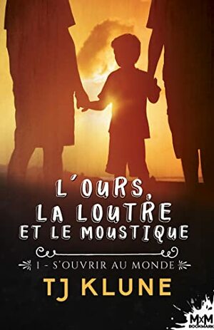L'Ours, La Loutre Et Le Moustique by TJ Klune