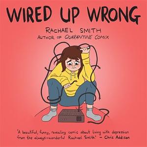 Wired Up Wrong by Rachael Smith