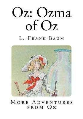 Oz: Ozma of Oz by L. Frank Baum