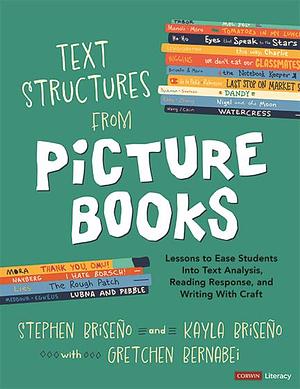 Text Structures From Picture Books [Grades 2-8] by Stephen Briseño