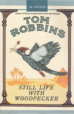 Still Life with Woodpecker by Tom Robbins