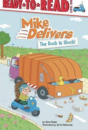 The Duck Is Stuck!: Ready-to-Read Level 1 by Dana Regan