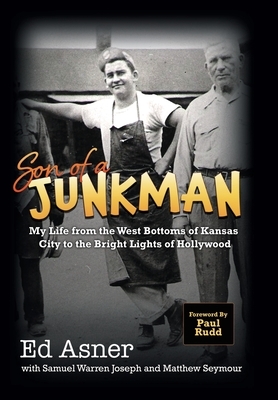 Son of a Junkman: My Life from the West Bottoms of Kansas City to the Bright Lights of Hollywood by Ed Asner