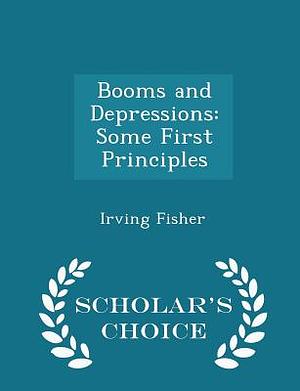 Booms and Depressions by Irving Fisher